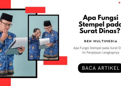 Apa Fungsi Stempel pada Surat Dinas?