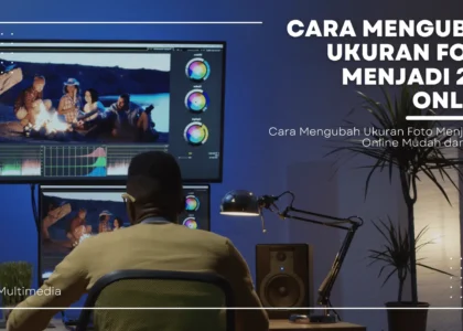 Cara Mengubah Ukuran Foto Menjadi 2x3 Online