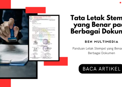 Letak Stempel yang Benar pada Berbagai Dokumen