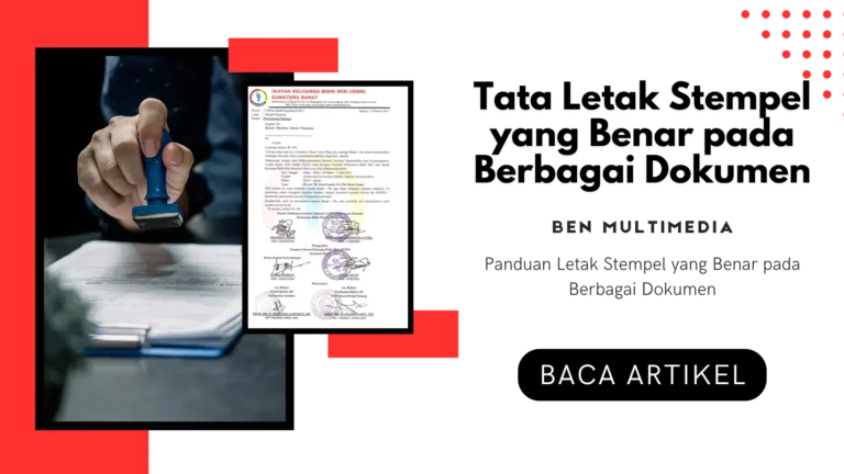 Panduan Letak Stempel yang Benar pada Berbagai Dokumen