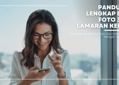 Pas Foto 3x4 Lamaran Kerja