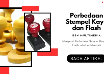 Perbedaan Stempel Kayu dan Flash