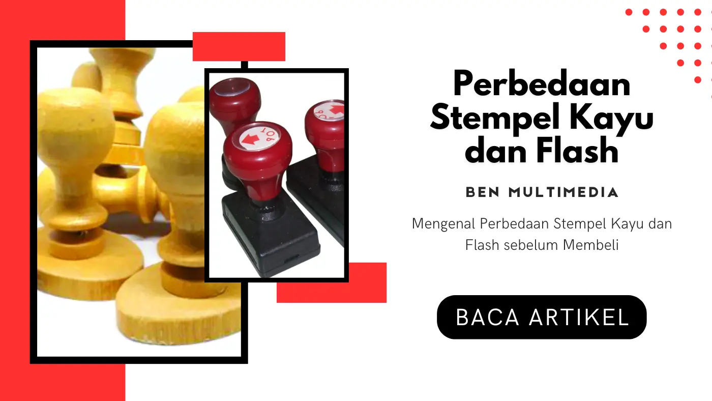 Perbedaan Stempel Kayu dan Flash
