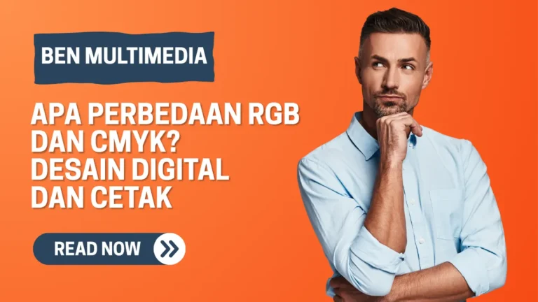 Apa Perbedaan RGB dan CMYK? Desain Digital dan Cetak
