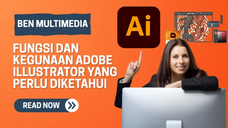 Fungsi dan Kegunaan Adobe Illustrator yang Perlu Diketahui