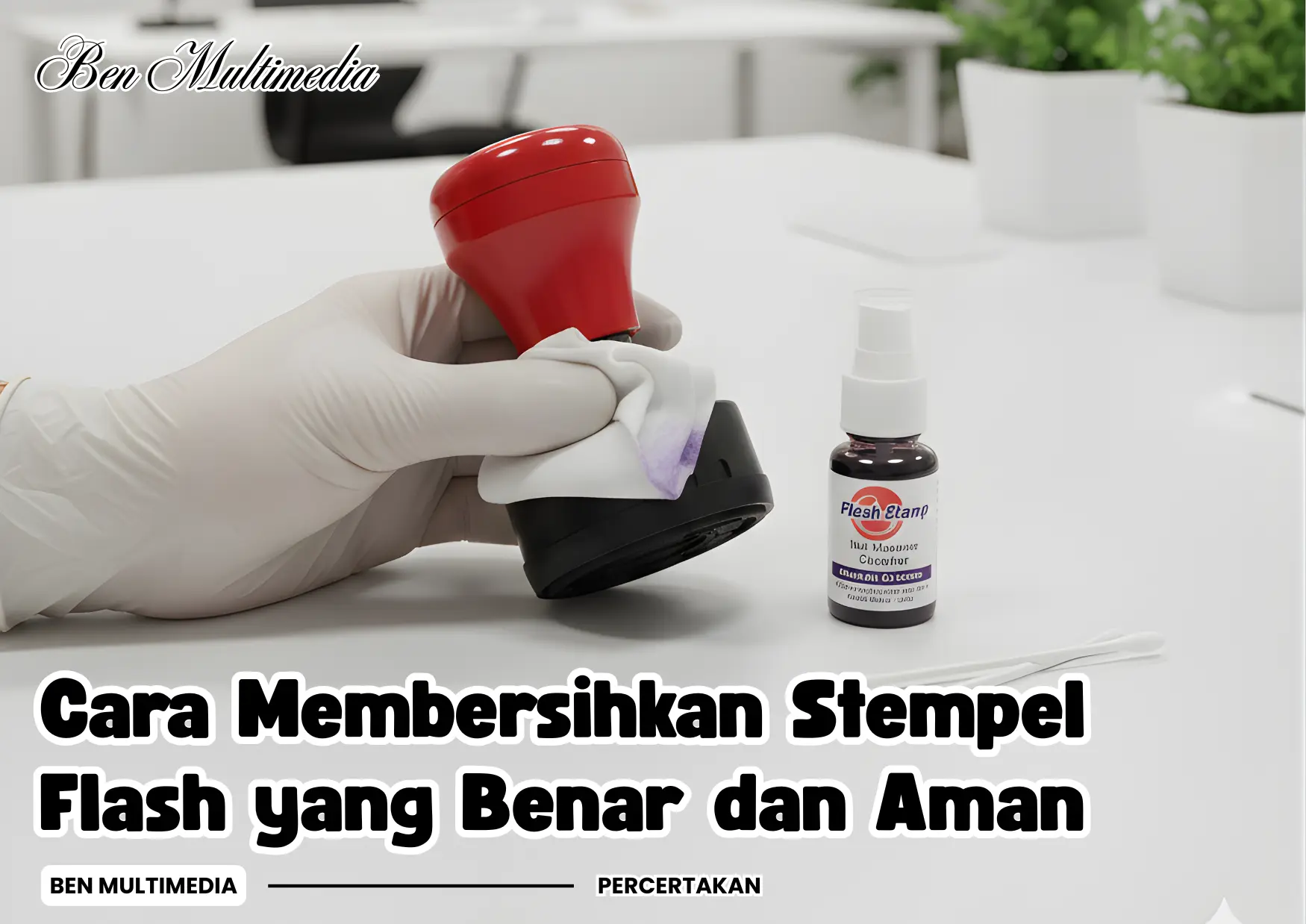 Cara Membersihkan Stempel Flash