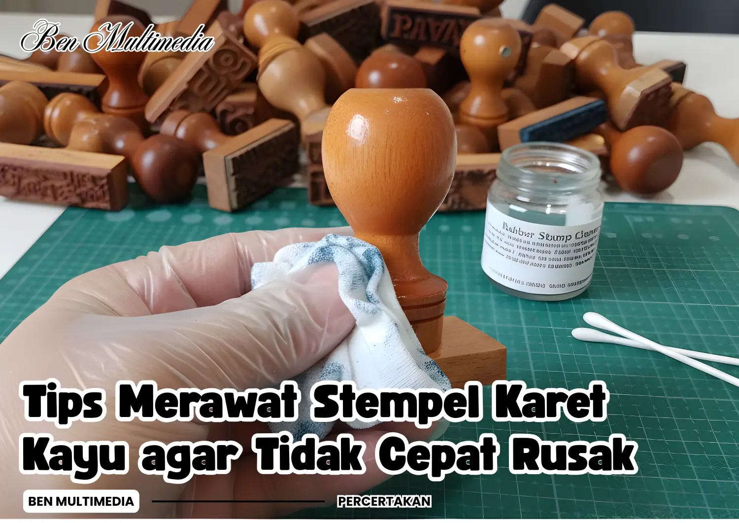 Tips Merawat Stempel Karet Kayu