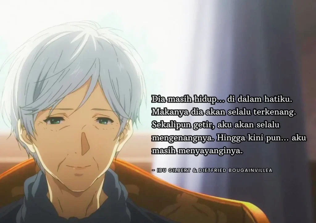 Quote Violet Evergarden | Ibu Gilbert & Dietfried Bougainvillea - Ben Multimedia