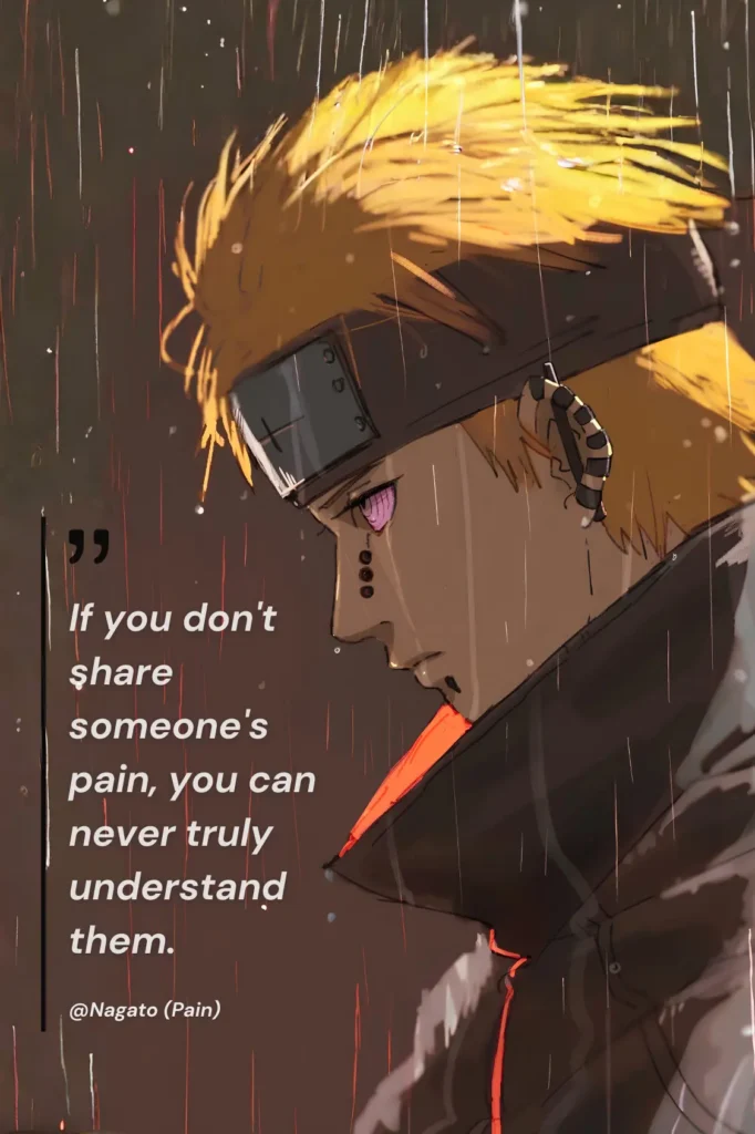 20 Best Pain (Nagato) Quotes About Love, Hate, and True Peace 2 Pain (Nagato) Quotes - Ben Multimedia