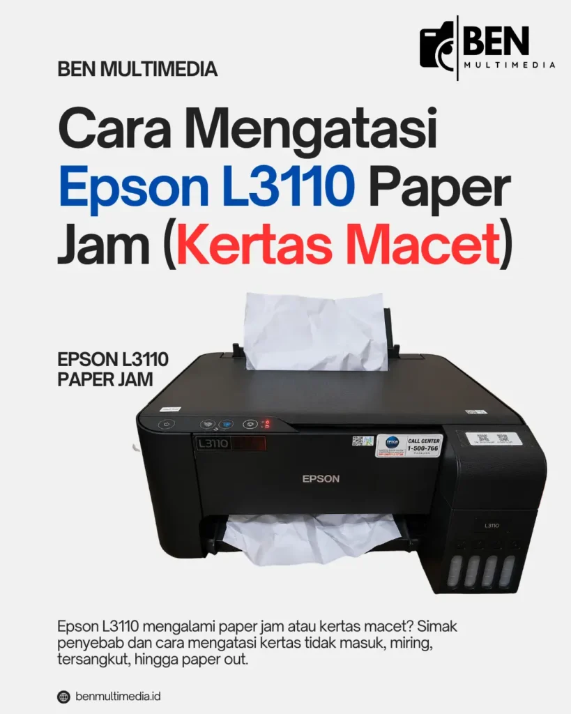 Cara Mengatasi Epson L3110 Kertas Macet - Ben Multimedia